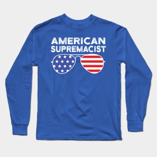 American Supremacist american flag merica usa gifts Long Sleeve T-Shirt